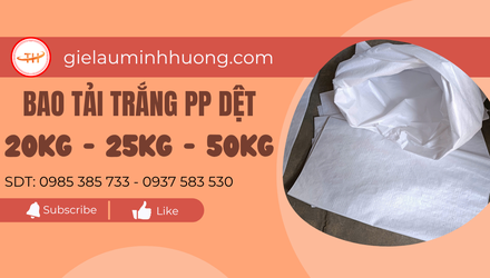 Thu Hồng – Địa chỉ cung cấp bao tải dệt trắng 20kg 25kg 50kg gần Bình Chánh