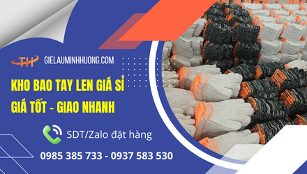 Kho bao tay len giá sỉ – Giao nhanh, hỗ trợ tốt, hàng luôn sẵn 