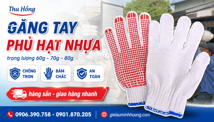 Găng tay bảo hộ phủ hạt nhựa giá rẻ các loại 60g-70g-80g