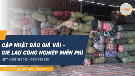 Vải giẻ lau công nghiệp giá bao nhiêu? Cập nhật báo giá mới nhất