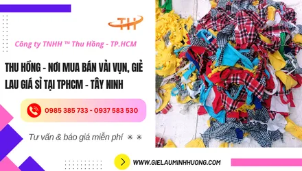 Nơi mua bán vải vụn, giẻ lau giá sỉ tại TPHCM - Tây Ninh