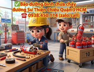 Bảo dưỡng bình chữa cháy đường Sư Thiện Chiếu Quận 3 HCM