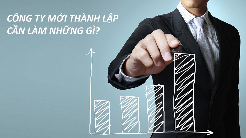 Thủ tục sau khi thành lập công ty