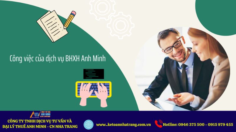 Công việc của dịch vụ BHXH Anh Minh Công việc của dịch vụ BHXH Anh Minh