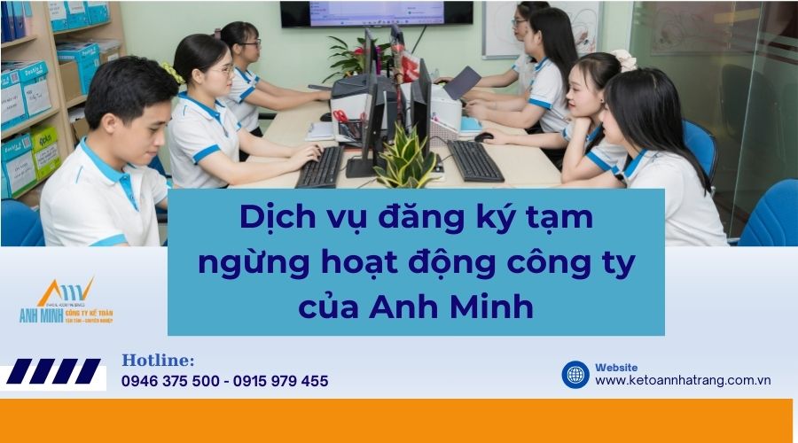 Dịch vụ đăng ký tạm ngừng hoạt động công ty của Anh Minh Dịch vụ đăng ký tạm ngừng hoạt động công ty của Anh Minh