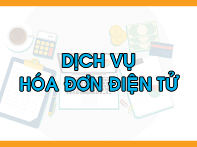 Dịch Vụ Hóa Đơn Điện Tử