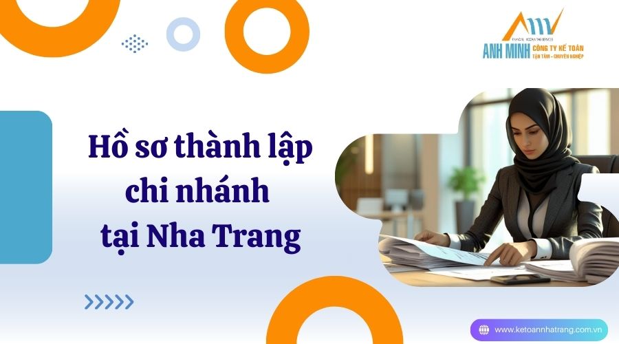 Hồ sơ thành lập chi nhánh công ty tại Nha Trang Hồ sơ thành lập chi nhánh công ty tại Nha Trang
