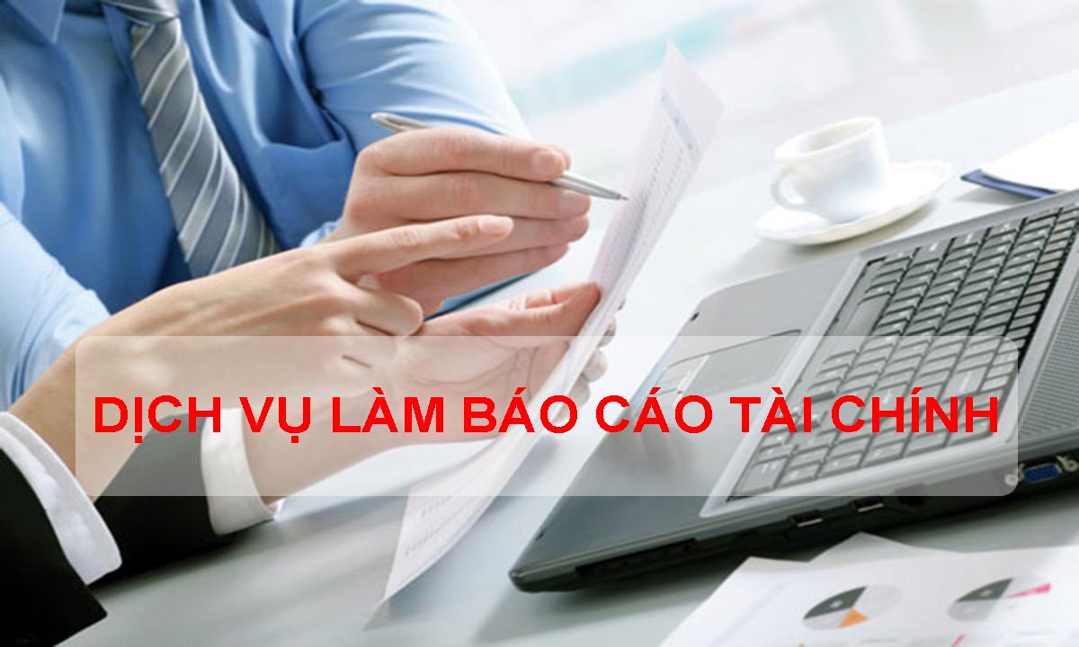 Quy định về báo cáo tài chính cuối năm dich vu lam bao cao tai chinh