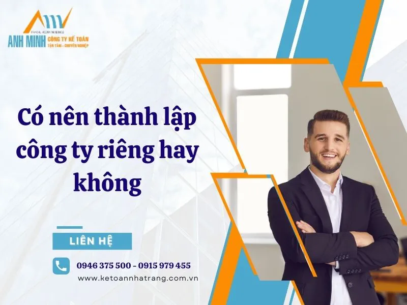 Có nên thành lập công ty riêng hay không?