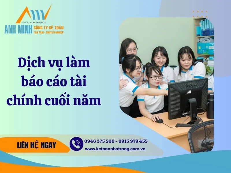 Dịch vụ làm báo cáo tài chính cuối năm【2025】