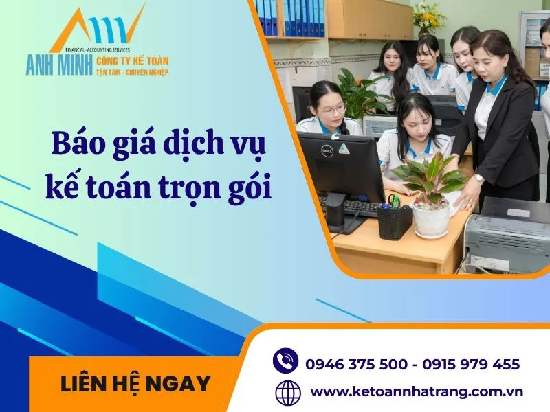 Báo giá dịch vụ kế toán trọn gói 2025【RÕ RÀNG - KHÔNG THÊM PHỤ PHÍ】