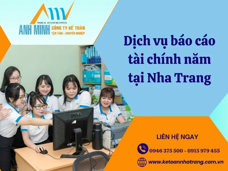 Dịch vụ báo cáo tài chính năm tại Nha Trang –【Công ty kế toán Anh Minh】