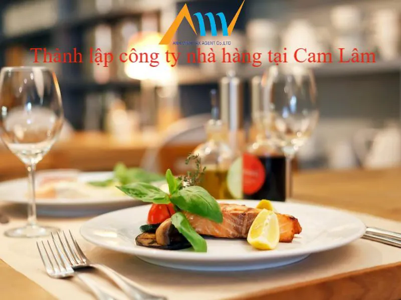 Thành lập công ty nhà hàng tại Cam Lâm【 Nhanh chóng - Uy tín】