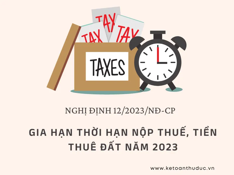 Gia hạn thời hạn nộp thuế, tiền thuê đất năm 2023