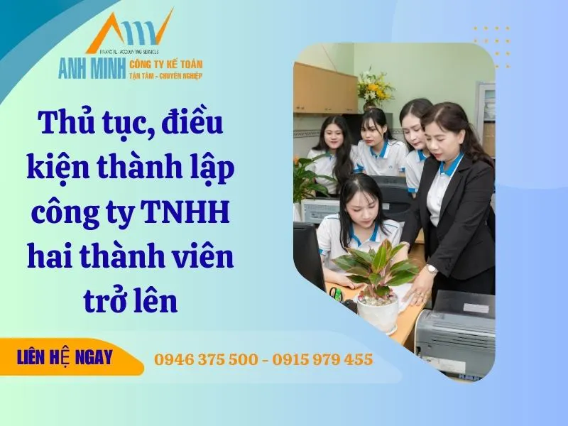 Thủ tục, điều kiện thành lập công ty TNHH hai thành viên trở lên