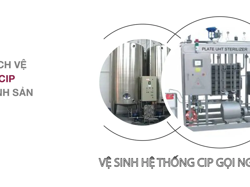 Bạn đã biết cách vệ sinh hệ thống CIP trong quy trình sản xuất sữa?