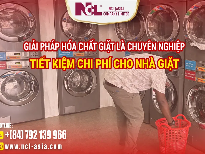 GIẢI PHÁP HÓA CHẤT GIẶT LÀ CHUYÊN NGHIỆP – TIẾT KIỆM CHI PHÍ CHO NHÀ GIẶT