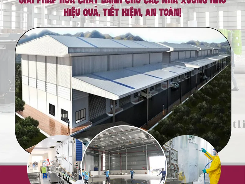 GIẢI PHÁP HÓA CHẤT DÀNH CHO CÁC NHÀ XƯỞNG NHỎ – HIỆU QUẢ