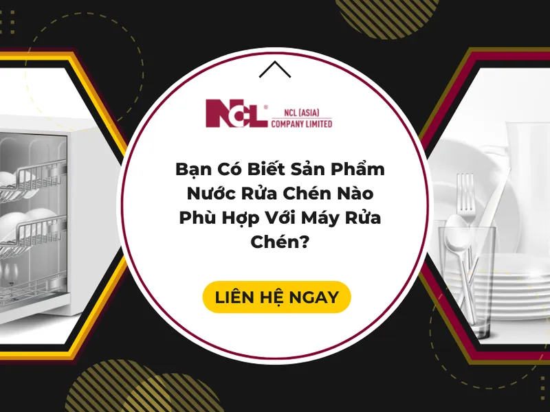 Bạn Có Biết Sản Phẩm Nước Rửa Chén Nào Phù Hợp Với Máy Rửa Chén?