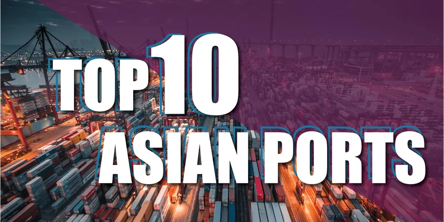 Top 10: The busiest container ports in Asia
