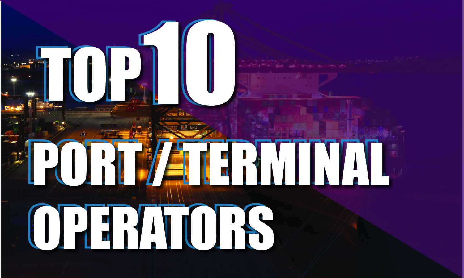 top-10-the-busiest-container-port-and-terminal-operators-in-the-world