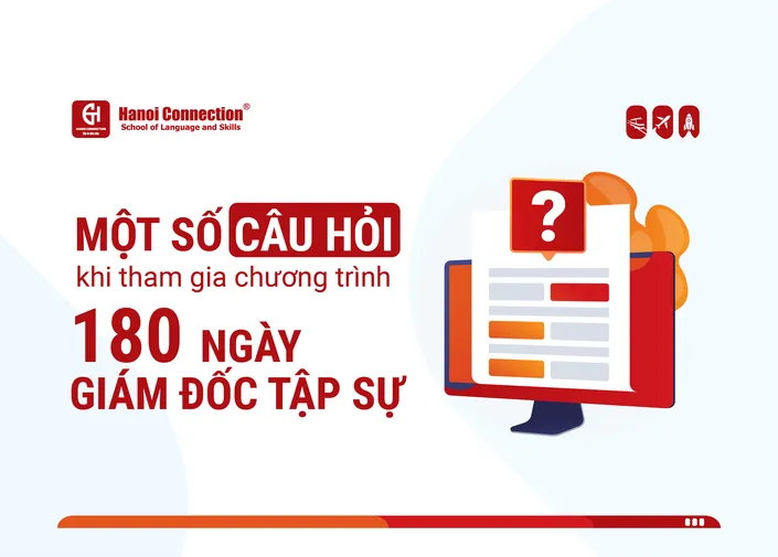 Một Số Câu Hỏi Khi Tham Gia Chương Trình 180 Ngày Giám Đốc Tập Sự