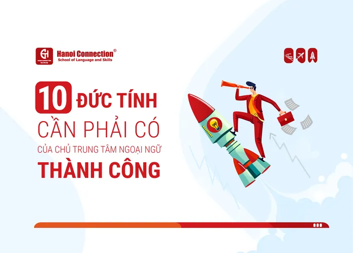 10 Đức Tính Cần Phải Có Của Chủ Trung tâm Ngoại ngữ Thành Công