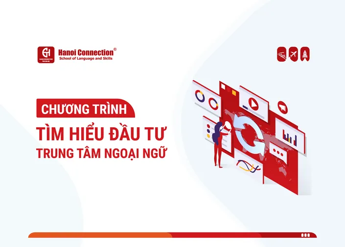Chương Trình Tìm Hiểu Đầu Tư Trung tâm Ngoại Ngữ