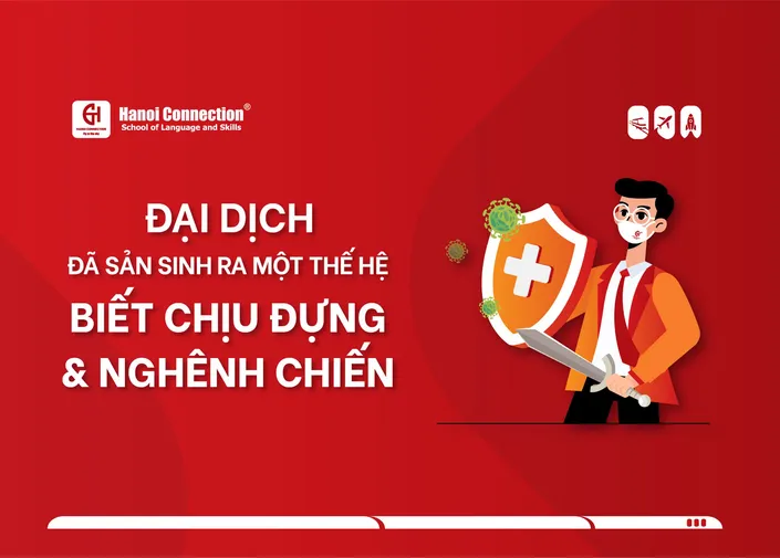 ĐẠI DỊCH ĐÃ SẢN SINH RA MỘT THẾ HỆ BIẾT CHỊU ĐỰNG VÀ NGHÊNH CHIẾN