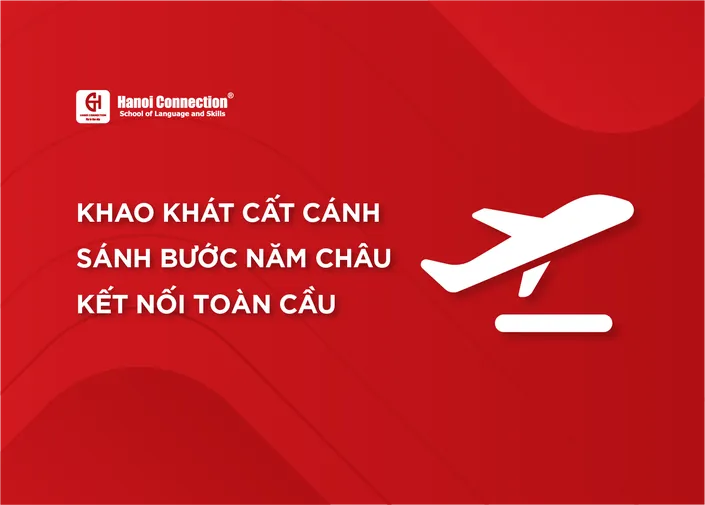 TỪ TRUNG TÂM NGOẠI NGỮ THÀNH HÃNG HÀNG KHÔNG CHUYÊN CHỞ NHỮNG KHÁT KHAO