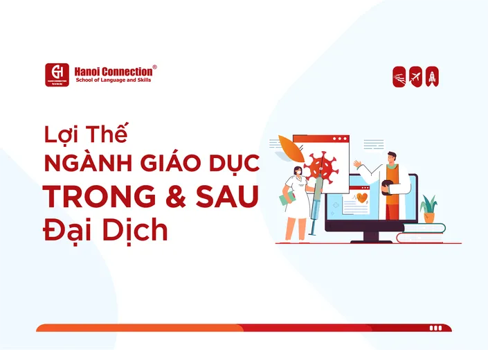 Lợi Thế Ngành Giáo Dục Trong & Sau Đại Dịch