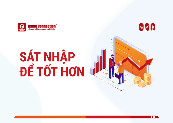 Sáp nhập vào hệ thống Anh Ngữ Hanoi Connection để bứt phá