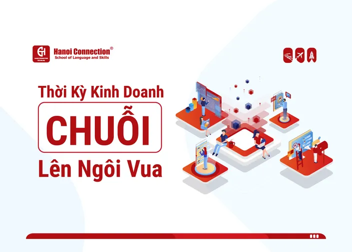 Thời Kỳ Kinh Doanh Chuỗi Lên Ngôi Vua