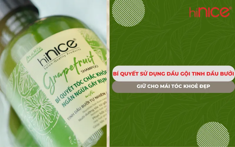 Bí quyết sử dụng dầu gội tinh dầu bưởi giữ cho mái tóc khoẻ đẹp