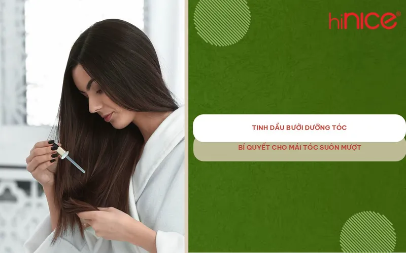 Tinh dầu bưởi dưỡng tóc: bí quyết cho mái tóc suôn mượt