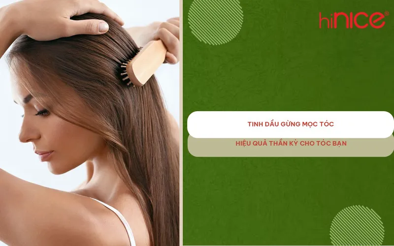 Tinh dầu gừng mọc tóc: Hiệu quả thần kỳ cho tóc bạn