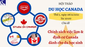 HỘI THẢO DU HỌC CANADA - CHÍNH SÁCH VIỆC LÀM VÀ ĐỊNH CƯ DÀNH CHO DU HỌC SINH QUỐC TẾ