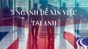 5 Ngành Nghề Có Nhu Cầu Lao động Cao Tại Vương Quốc Anh