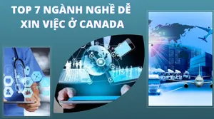 TOP NHỮNG NGÀNH NGHỀ DỄ XIN VIỆC Ở CANADA