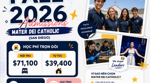 🎉🎉 Đón Chào Kỳ Tuyển Sinh Mùa Thu 2026 Với Trường Trung Học Mater Dei Catholic Tại San Diego 🔥🔥