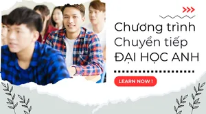 Chương trình chuyển tiếp Đại học Anh - Cơ hội không thể bỏ lỡ