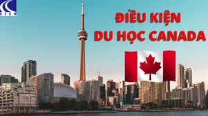 ĐIỀU KIỆN DU HỌC CANADA