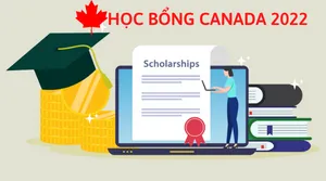 DU HỌC CANADA: CẬP NHẬT HỌC BỔNG DU HỌC CANADA 2022