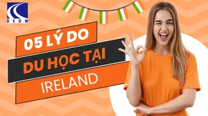 TOP 5 Lý Do Nên Học Tại Ireland