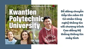 Dễ dàng chuyển tiếp lên năm 03 Cử nhân Công nghệ thông tin với chương trình Cao đẳng Hệ thống thông tin máy tính tại Kwantlen Polytechnic University (KPU)