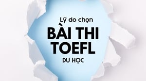 LỢI ÍCH CỦA HỌC THI TOEFL ĐỐI VỚI SINH VIÊN DU HỌC 