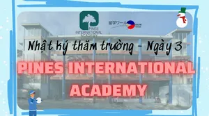 [Nhật ký thăm trường] Ngày 3: Pines International Academy