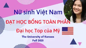 Du học Mỹ: Nữ sinh Việt Nam đạt học bổng TOÀN PHẦN Đại học Top của Mỹ