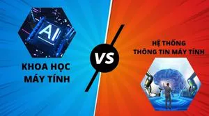 So Sánh Khoa Học Máy Tính và Hệ Thống Thông Tin Máy Tính