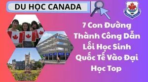 Khám Phá 7 Con Đường Thành Công Dẫn Lối Vào Đại Học Top Canada